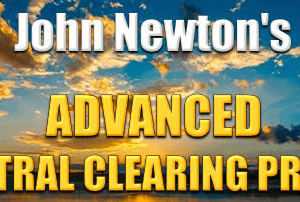 John Newton – Advanced Ancestral Clearing December 2015