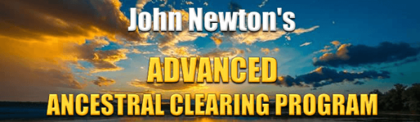 John Newton – Advanced Ancestral Clearing December 2015