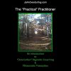 John Overdurf – The Practical Practitioner (OHC and Rhizomatic Perception)