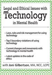 Joni Gilbertson – Legal and Ethical Issues with Technology in Mental Health