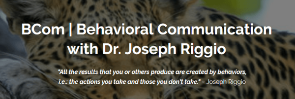 Joseph Riggio – Behavioral Communication for Leadership