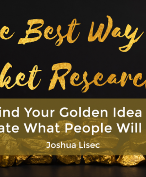 Joshua Lisec – The Best Way To Market Research It