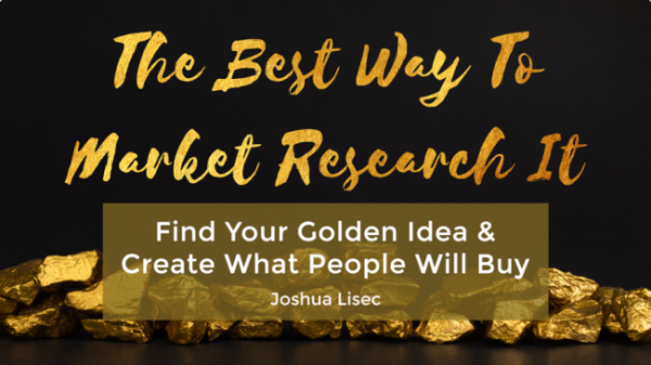 Joshua Lisec – The Best Way To Market Research It