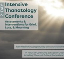 Joy R. Samuels – 2-Day Intensive Thanatology Conference Assessments & Interventions for Grief – Loss & Mourning