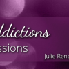 Julie Renee – Ending Addictions and Obsessions