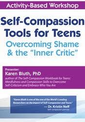 Karen Bluth – Self-Compassion Tools for Teens