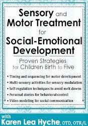 Karen Lea Hyche – Sensory and Motor Treatment for Social-Emotional Development