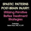 Karen Pryor – Spastic Patterns Post-Brain Injury – Utilizing Primitive Reflex Treatment Strategies