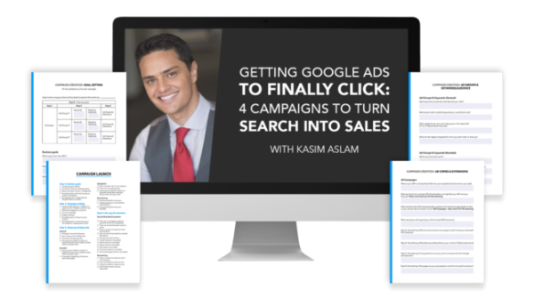 Kasim Aslam – Getting Google Ads to Finally Click: 4 Campaigns to Turn Search into Sales