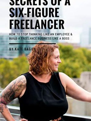 Kate Bagoy – Six Figure Freelancers