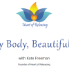 Kate Freeman – Heart Of Releasing – Healthy Body