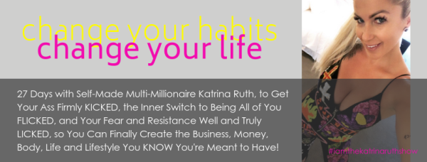 Katrina Ruth Programs – Change Your Habits
