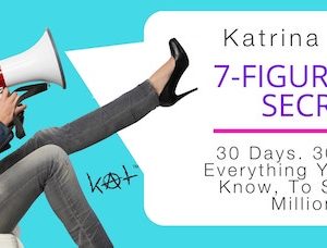 Katrina Ruth Programs – Katrina Ruth’s 7-Figure Sales Secrets