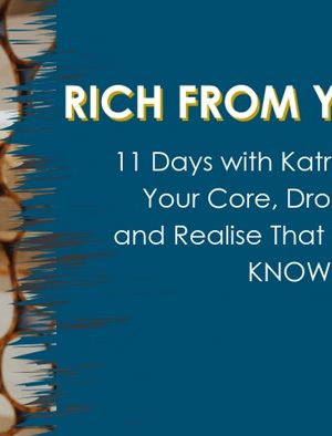 Katrina Ruth Programs – Rich From Your Soul Work