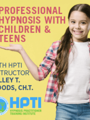 Kelley T. Woods – Hypnosis with Children and Teens