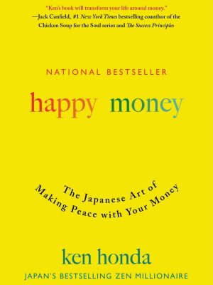 Ken Honda – The Japanese Art of Happy Money