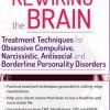 Kenneth B. Cairns – Rewiring the Brain: Treatment Techniques for Obsessive Compulsive