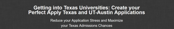 Kevin Martin – Getting into Texas Universities – Create your Perfect Apply Texas and UT-Austin Applications