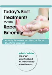 Kristin Valdes – Today’s Best Treatments for the Upper Extremity – Rapidly Resolve Hand