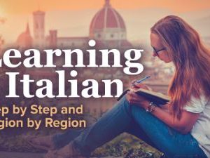 Kristina Olson PHD – Learning Italian Step by Step and Region by Region