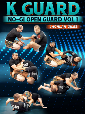 Lachlan Giles – No Gi Open Guard Volume 1: K Guard