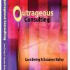 Lara Ewing & Suzanne Bailey – Outrageous Consulting Behavior 1996