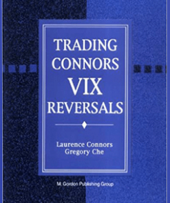 Laurence Connors – Trading Connors VIX Reversals