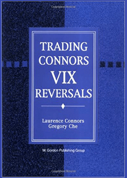 Laurence Connors – Trading Connors VIX Reversals