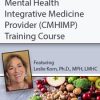 Leslie Korn – Certified Mental Health Integrative Medicine Provider (CMHIMP) Training Courses