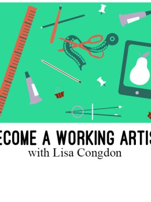 Lisa Congdon – Become a Working Artist