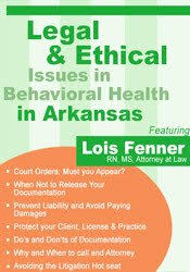 Lois Fenner – Legal and Ethical Issues in Behavioral Health in Arkansas