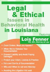 Lois Fenner – Legal and Ethical Issues in Behavioral Health in Louisiana