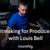 Louis Bell – Monthly: Hitmaking for Producers