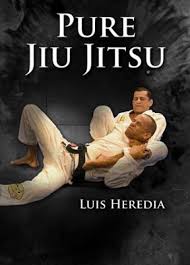 Luis Heredia – Pure Jiu Jitsu