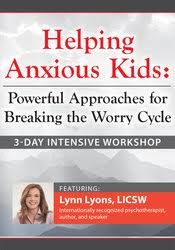 Lynn Lyons – 3-Day Intensive Workshop Helping Anxious Kids