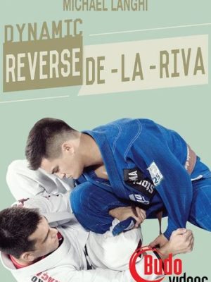 MICHAEL LANGHI – DYNAMIC REVERSE DE LA RIVA GUARD