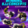 Malachy Friedman – Systematic Winning BJJ Concepts