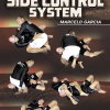 Marcelo Garcia – The Complete Side Control System