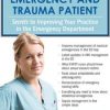 Marcia Gamaly – Managing the Emergency and Trauma Patient