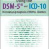 Margaret L. Bloom – Using the DSM-5® and ICD-10 – The Changing Diagnosis of Mental Disorders