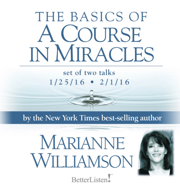 Marianne Williamson – A Course In Miracles