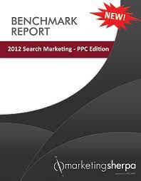 Marketing Sherpa – 2011 Search Marketing Benchmark Report: PPC Edition