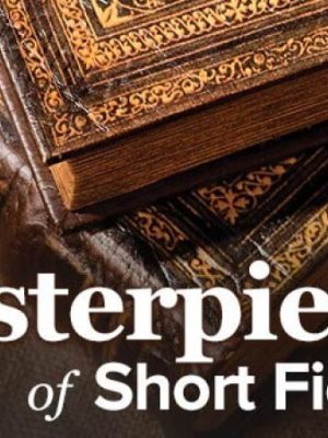 Masterpieces of Short Fiction