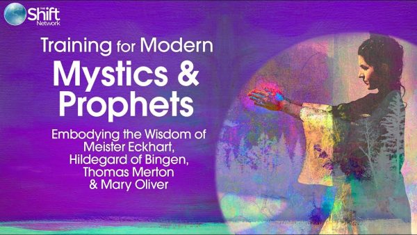 Matthew Fox – Training for Modern Mystics & Prophets