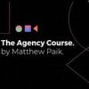 Matthew Paik – Agency Course