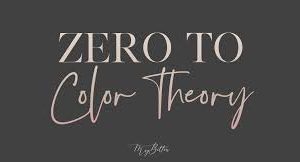 Meg Bitton – Zero to Color Theory​