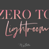 Meg Bitton – Zero to Lightroom