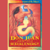 Merilyn Tunneshende – Don Juan and the Art of Sexual Energy – The Rainbow Serpent of the Toltecs