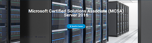 Microsoft Certified Solutions Associate (MCSA) Server 2016