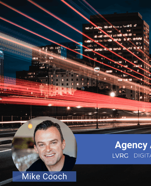 Mike Cooch – Agency Acceleration